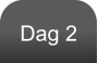 Dag 2