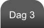 Dag 3