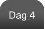 Dag 4