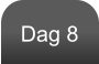 Dag 8